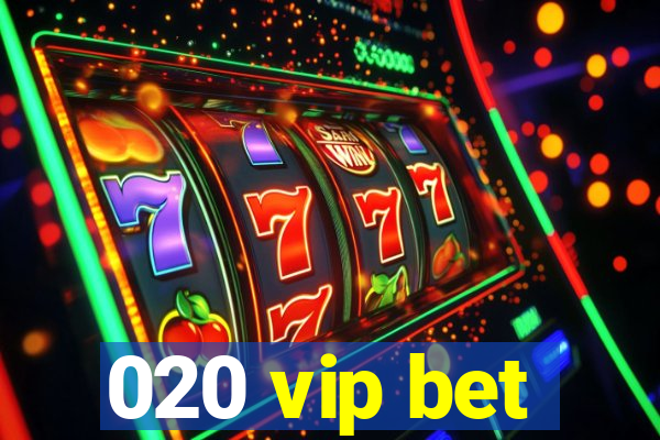 020 vip bet